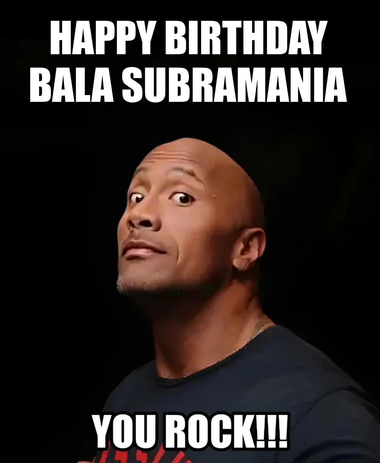 Happy Birthday Bala Subramania You Rock Meme